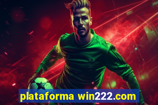 plataforma win222.com